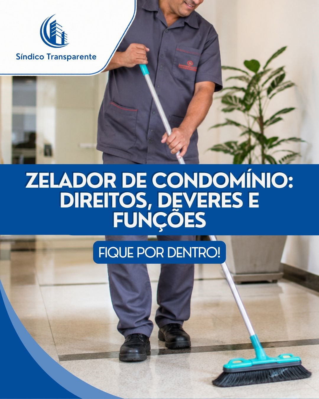 Zelador de Condomínio - Direitos e Deveres